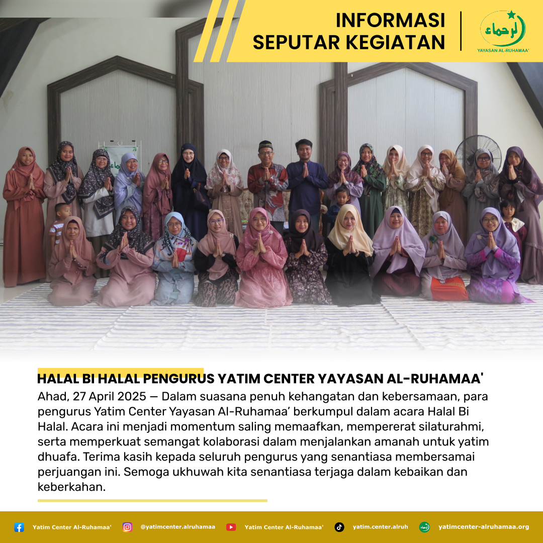 Halal Bi Halal Pengurus Yatim Center Yayasan Al-Ruhamaa'