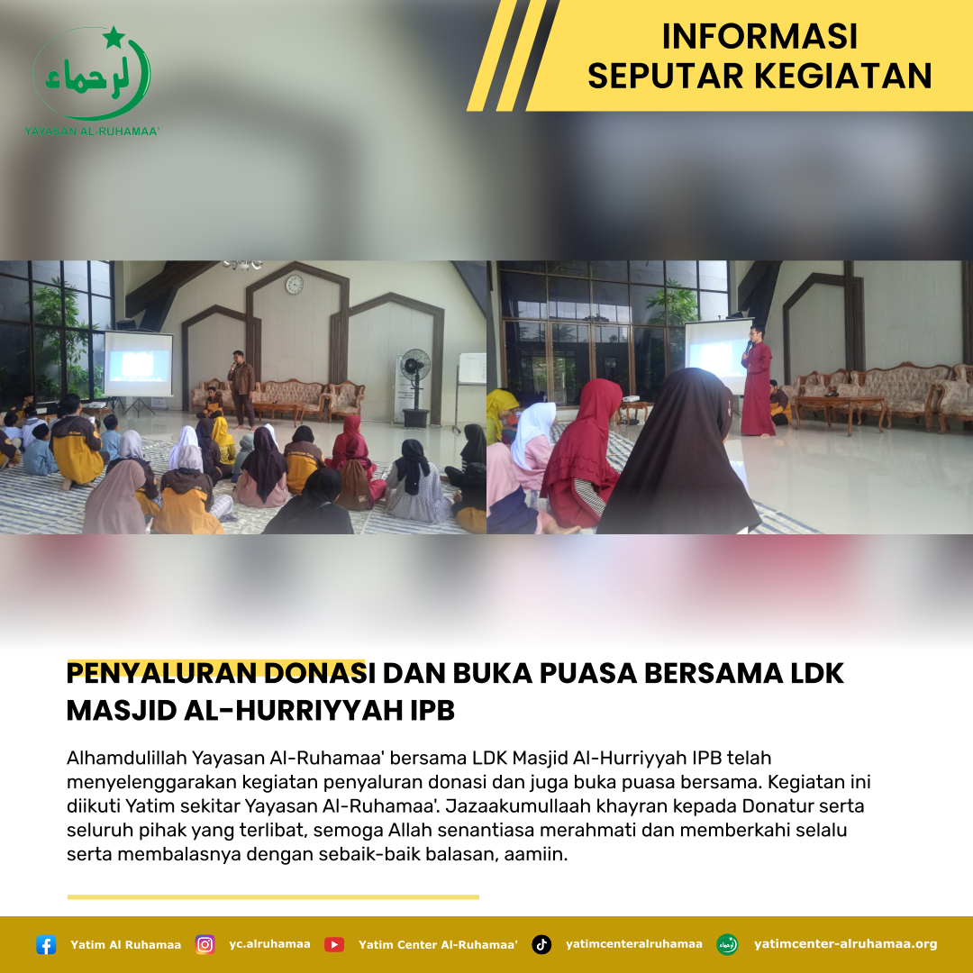Penyaluran Donasi dan Buka puasa Bersama LDK Masjid Al-Hurriyyah IPB