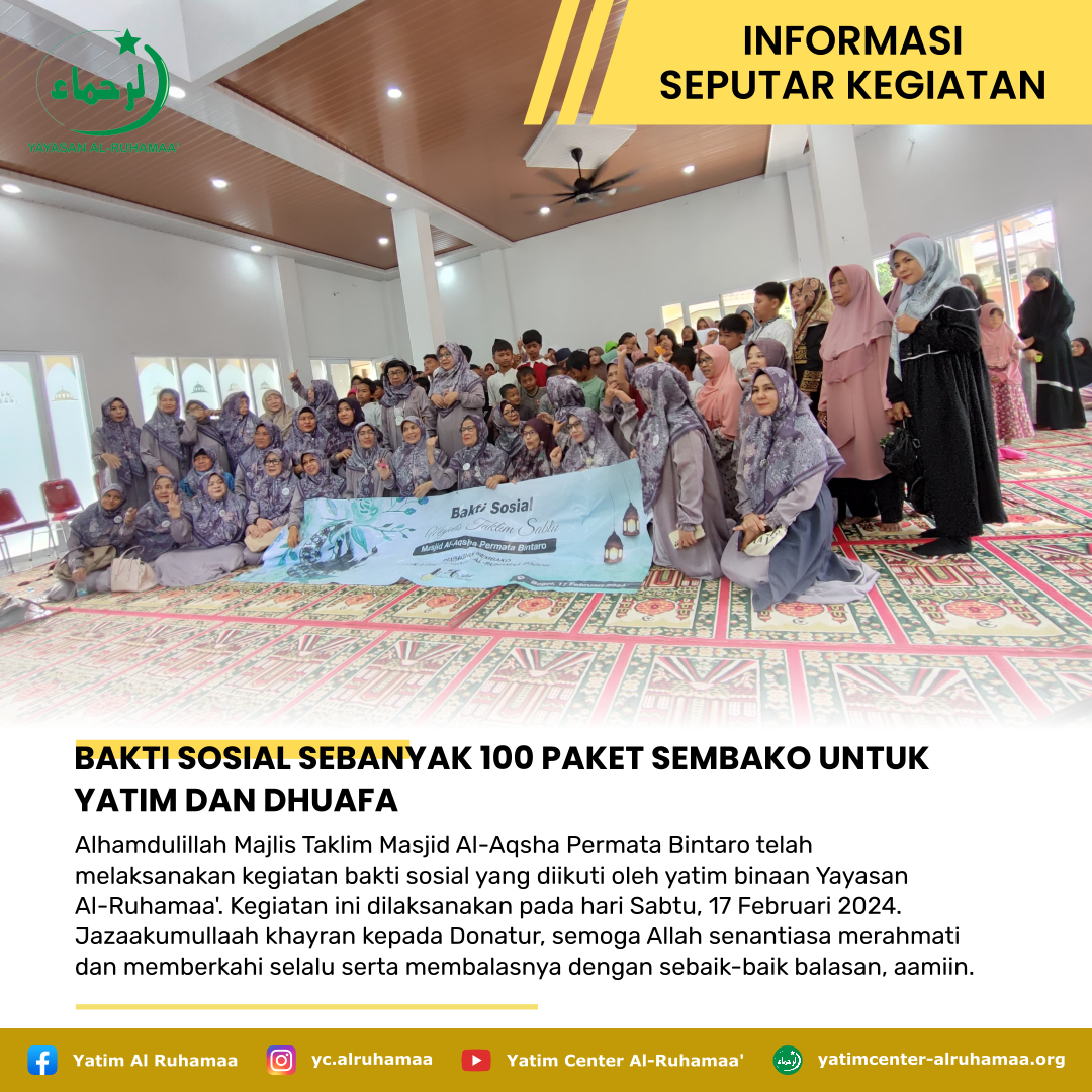 BAKTI SOSIAL SEBANYAK 100 PAKET SEMBAKO UNTUK YATIM DAN DHUAFA