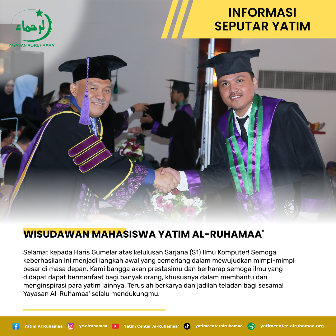Wisudawan Mahasiswa Yatim Al-Ruhamaa' - Haris Gumelar, S.Kom